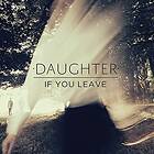 Daughter If You Leave LP