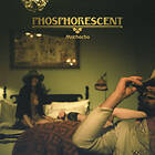 Phosphorescent Muchacho LP