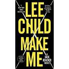 Make Me (with Bonus Short Story Small Wars): A Jack Reacher Novel