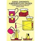 Science Experiments and Amusements for Children
