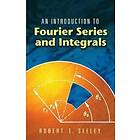 An Introduction to Fourier Series and Integrals