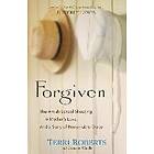 Forgiven – The Amish School Shooting, a Mother`s Love, and a Story of Remarkable Grace