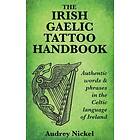 The Irish Gaelic Tattoo Handbook