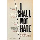 I Shall Not Hate