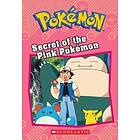 Secret of the Pink Pokémon (Pokémon: Chapter Book)