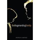 The Fragmenting Family