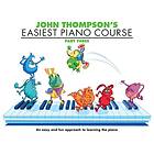 John Thompson's Easiest Piano Course 3