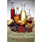How To Make Wines at Home