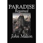 Paradise Regained by John Milton, Poetry, Classics, Literary Collections