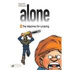 Alone Vol. 10: The Machine For Undying