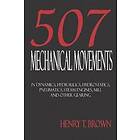 Five Hundred and Seven Mechanical Movements