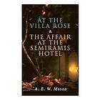 At the Villa Rose &; The Affair at the Semiramis Hotel
