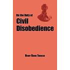 On the Duty of Civil Disobedience Thoreau's Classic Essay