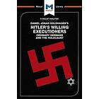 An Analysis of Daniel Jonah Goldhagen's Hitler's Willing Executioners