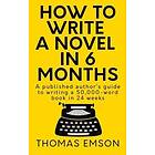 How To Write A Novel In 6 Months