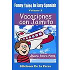 Funny Tales in Easy Spanish Volume 3