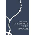La fabbrica delle ragazze