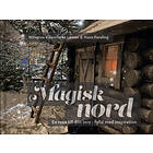 Magisk nord : en resa till ditt inre fylld med inspiration