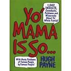 Yo' Mama Is So...