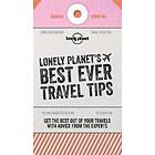 Lonely Planet Lonely Planet's Best Ever Travel Tips