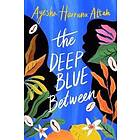 The Deep Blue Between