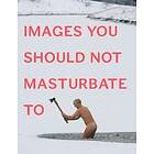 Images You Should Not Masturbate To