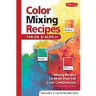 Color Mixing Recipes for Oil &; Acrylic