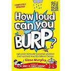 How Loud Can You Burp?