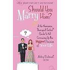 Should You Marry Him?