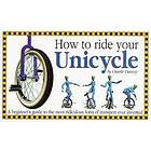 How to Ride Your Unicycle