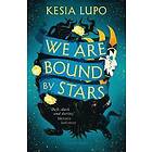 We Are Bound by Stars