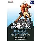 El ultimo mohicano para estudiantes de espanol. Libro de lectura