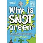 Why is Snot Green?