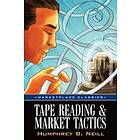 Tape Reading &; Market Tactics