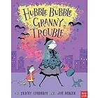 Hubble Bubble, Granny Trouble