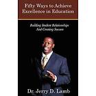 Fifty Ways to Achieve Excellence in Education