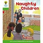 Oxford Reading Tree: Level 2: Patterned Stories: Naughty Children