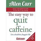 The Easy Way to Quit Caffeine