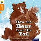 Oxford Reading Tree Traditional Tales: Level 6: The Bear Lost Its Tail