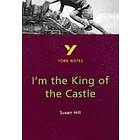 I'm the King of the Castle: York Notes for GCSE