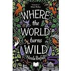 Where The World Turns Wild
