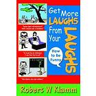 Get More Laughs from Your Laughs