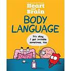 Heart and Brain: Body Language