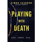 Playing With Death