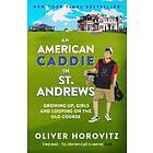 An American Caddie in St. Andrews