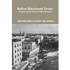 Before Blackhawk Down: A Look Inside Pre-Civil War Somalia
