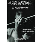 A New Approach To Violin Playing (English Edition)