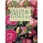 The Ultimate Book of Fresh & Dried Flowers