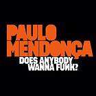 Paolo Mendonca Does Anybody Wanna Funk? CD