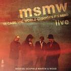 Medeski, Scofield, Martin & Wood MSMW Live: In Case The World Changes Its Mind CD